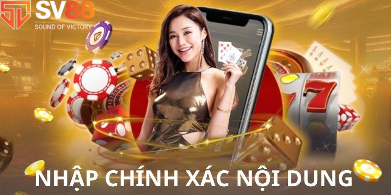 Nội dung đã điền phải chính xác, đầy đủ khi Đăng ký đăng nhập