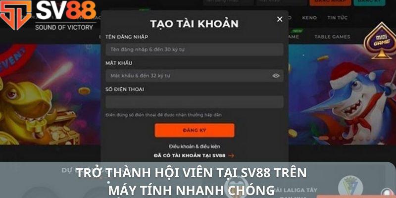 3 bước mở tài khoản SV88 thông qua máy tính