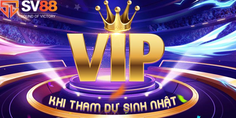 Thưởng sinh nhật VIP